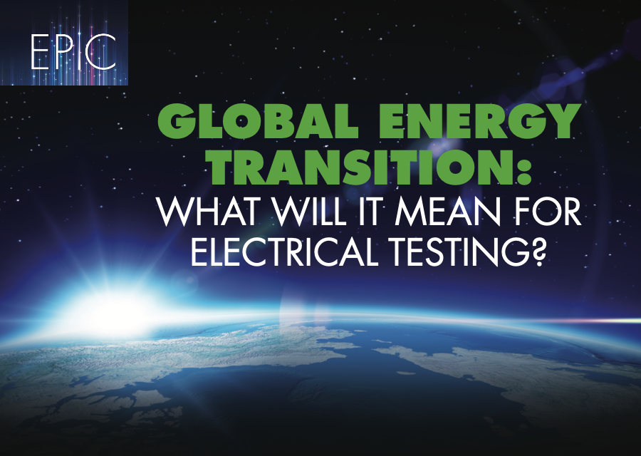 NETA World – Global Energy Transition: What Will it Mean for Electrical Testing?